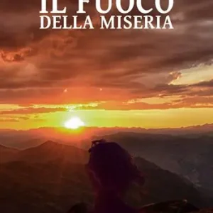 Offerta Lampo Il fuoco della miseria