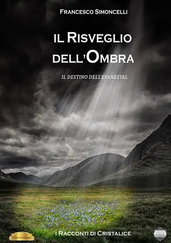 Non Perdere Il risveglio dell‘ombra. Il destino dell‘Evanestal