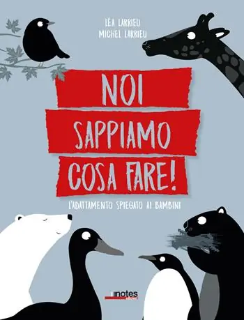 Occasione Imperdibile Noi sappiamo cosa fare! L‘adattamento spiegato ai bambini. Ediz. a colori