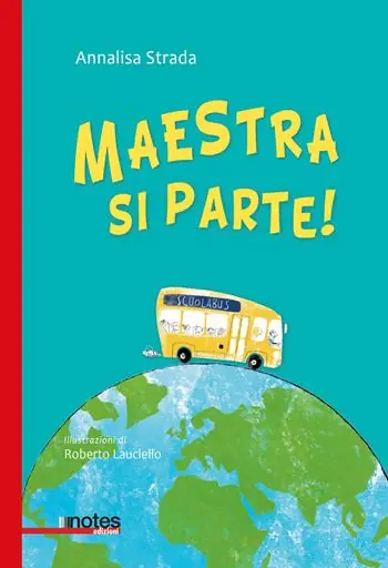 Quantità Limitata Maestra si parte! Ediz. illustrata