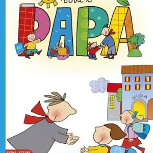 Viva i papà. Prime letture. Ediz. ad alta leggibilità Ultima Occasione