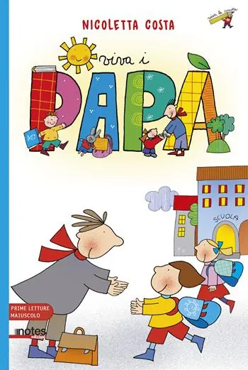 Viva i papà. Prime letture. Ediz. ad alta leggibilità Ultima Occasione