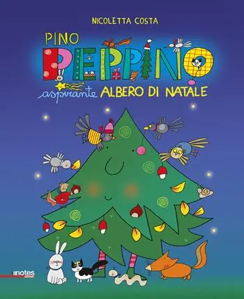 Pino Peppino aspirante albero di Natale. Ediz. a colori Solo Oggi