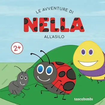 Le avventure di Nella all‘asilo. Ediz. illustrata Occasione Imperdibile