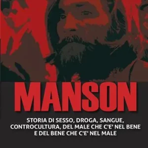 Manson. Storia di sesso, droga, sangue, controcultura, del male che c‘è nel bene e del bene che c‘è nel male Promozione