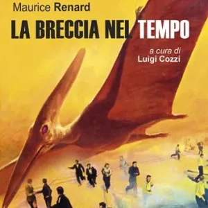 La breccia nel tempo. Ediz. integrale Ultimissimo Modello