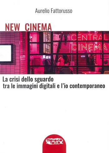 Prezzo Scontato New cinema. La crisi dello sguardo tra le immagini digitali e l‘io contemporaneo. Ediz. illustrata