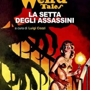 La setta degli assassini. Weird Tales. Vol. 8 Must-Have