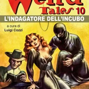 Più Venduto L‘indagatore dell‘incubo. Weird Tales. Vol. 10