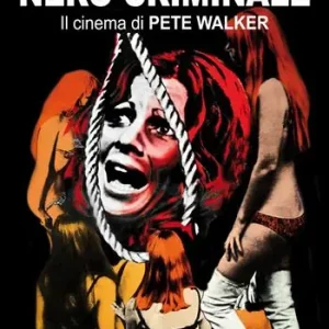 Promo Stagionale Nero criminale. Il cinema di Pete Walker
