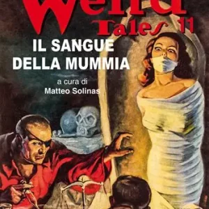 Saldi Il sangue della mummia. Weird tales. Ediz. integrale. Vol. 11