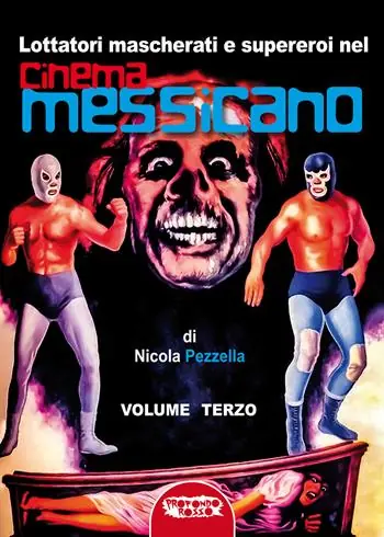 Lottatori mascherati e supereroi nel cinema messicano. Ediz. critica Prezzo Conveniente