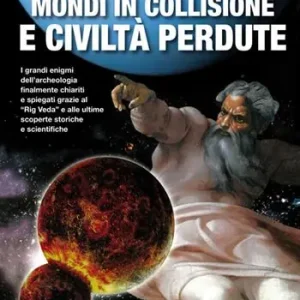 Prezzo Basso Mondi in collisione e civiltà perdute. Ediz. integrale