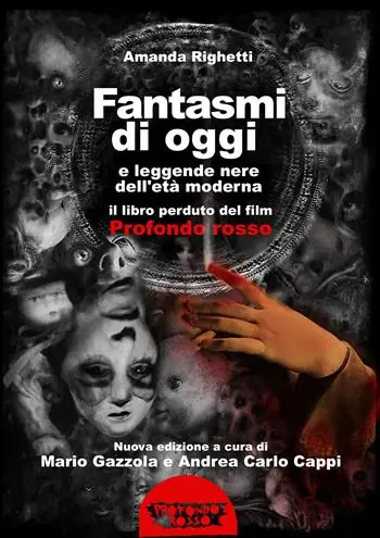 Fantasmi di oggi e leggende nere dell‘età moderna. Il libro perduto del film «Profondo Rosso» Promozione Esclusiva