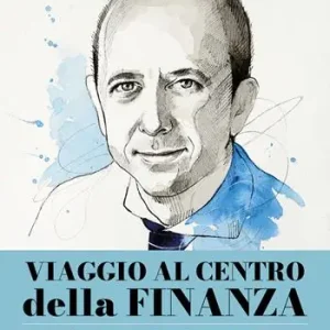 Esclusivo Viaggio al centro della finanza
