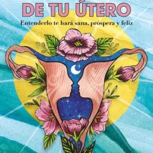 Must-Have El lenguaje oculto de tu útero