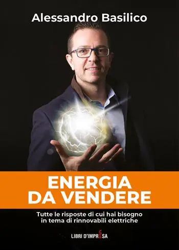 Energia da vendere. Tutte le risposte di cui hai bisogno in tema di rinnovabili elettriche Di Tendenza