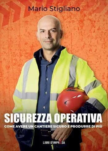 Occasione Imperdibile Sicurezza operativa. Come avere un cantiere sicuro e produrre di più