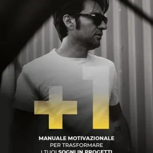 +1. Manuale motivazionale per trasformare i tuoi sogni in progetti. E realizzarli Occasione Imperdibile