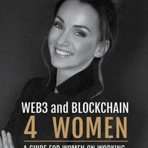 Nuovo Arrivo WEB3 and Blockchain 4 Women. A guide for women on working, investing and thriving in the bitcoin economy