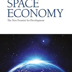 Space economy. The new frontier for development Consegna Rapida