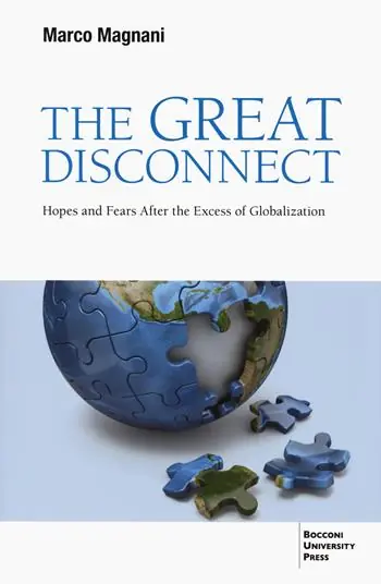 The great disconnect. Hopes and fears after the excess of globalization Quantità Limitata