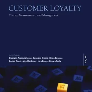 Customer loyalty. Theory, measurement, and management Ordina Subito