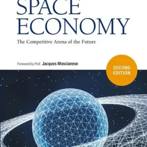 Space economy. The competitive arena of the future Direttamente Dal Produttore