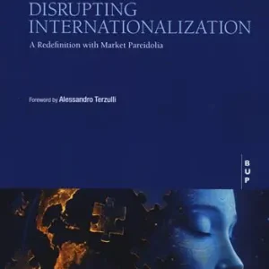 Disrupting internationalization. A redefinition with market pareidolia Prezzo Scontato