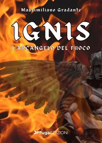 Occasione Imperdibile Ignis. L‘Arcangelo del fuoco