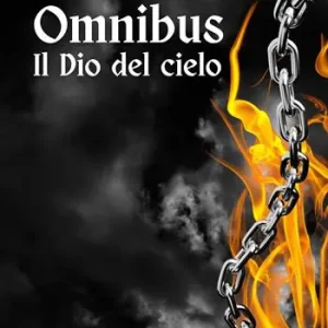 Ultima Occasione Omnibus. Il Dio del cielo