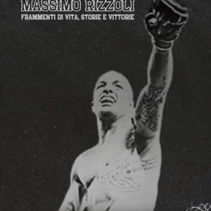 Sconto Massimo Rizzoli. Frammenti di vita, storie e vittorie