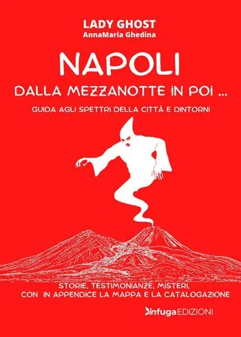 Compra Online Napoli dalla mezzanotte in poi... Guida agli spettri della città e dintorni