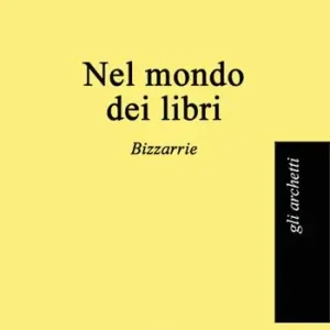 Must-Have Nel mondo dei libri. Bizzarrie