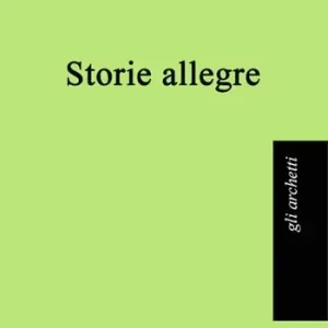 Ultime Pezzi Storie allegre