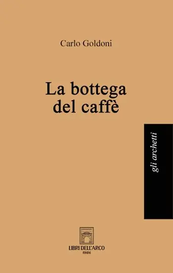 La bottega del caffè Must-Have