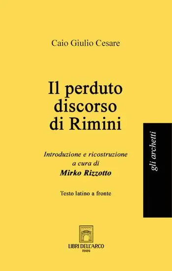 Esclusivo Il perduto discorso di Rimini. Testo latino a fronte