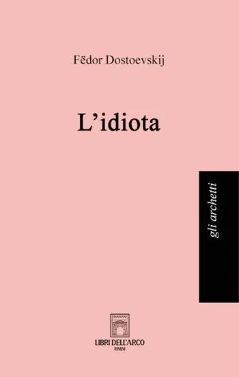 Scelto Dai Clienti L‘idiota. Ediz. integrale