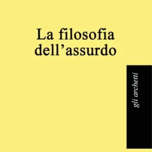 Prezzo Conveniente La filosofia dell‘assurdo