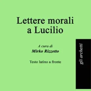 Lettere morali a Lucilio. Ediz. multilingue Occasione Imperdibile