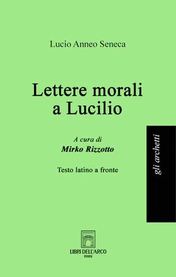Lettere morali a Lucilio. Ediz. multilingue Occasione Imperdibile