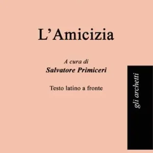 Pagamento Sicuro L‘amicizia. Testo latino a fronte. Ediz. bilingue