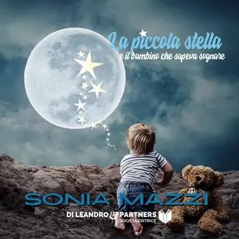 La piccola stella e il bambino che sapeva sognare. Ediz. speciale Più Venduto