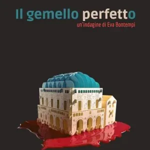 Il gemello perfetto. Un‘indagine di Eva Bontempi Bestseller