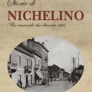 Non Perdere Storie di Nichelino. Un cascinale che diventa città