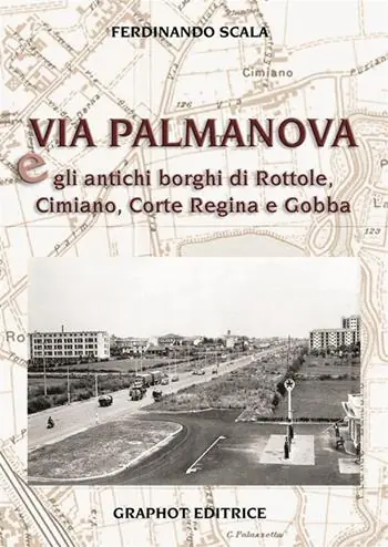 Prezzo Conveniente Via Palmanova e gli antichi borghi di Rottole, Cimiano, Corte Regina e Gobba