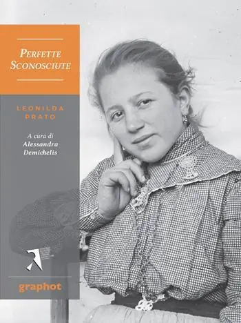 Vendita Finale Perfette sconosciute. Leonilda Prato. Ediz. illustrata