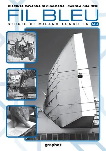 Must-Have Fil bleu. Storie di Milano lungo la M4