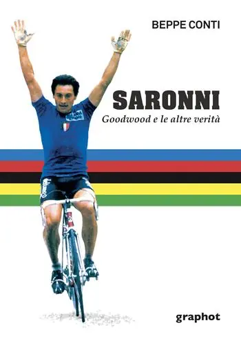Saronni. Goodwood e le altre verità Saldi