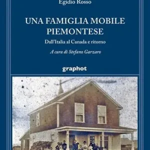 Offerta Speciale Una famiglia mobile piemontese. Dall‘Italia al Canada e ritorno